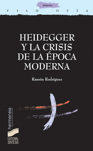 HEIDEGGER Y LA CRISIS DE LA �POCA MODERNA