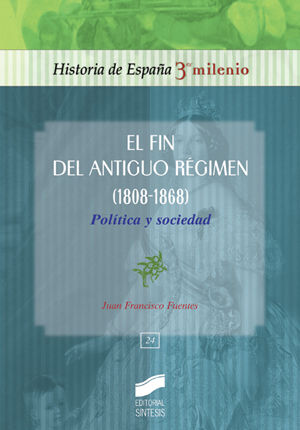 EL FIN DEL ANTIGUO R�GIMEN (1808-1868)