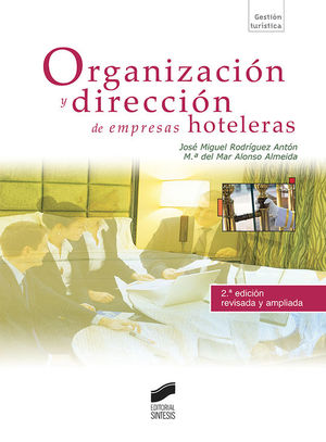 ORGANIZACIN Y DIRECCIN DE EMPRESAS HOTELERAS (SEGUNDA EDICIN)