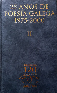 25 AOS DE POESIA GALEGA,  II (1975-2000)