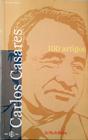 CARLOS CASARES, 100 ARTIGOS