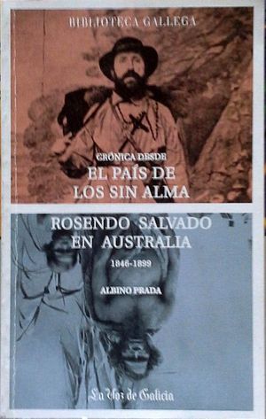 CR�NICA DESDE EL PA�S DE LOS SIN ALMA - ROSENDO SALVADO EN AUSTRALIA 1846-1899