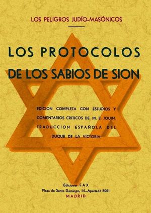 LOS PROTOCOLOS DE LOS SABIOS DE SI�N (LOS PELIGROS JUD�O-MAS�NICOS)