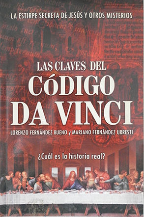 CLAVES DEL CODIGO DA VINCI.LA ESTIRPE SECRETA DE JESUS Y OTROS MISTERI