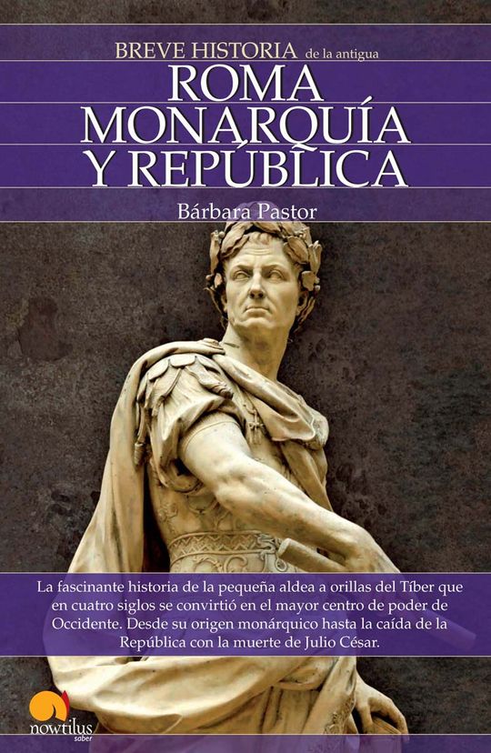 BREVE HISTORIA DE ROMA I. MONARQUA Y REPBLICA.