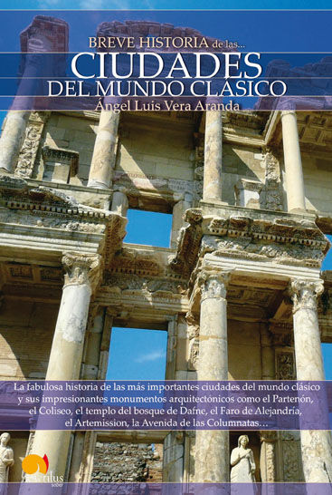 BREVE HISTORIA DE LAS CIUDADES DEL MUNDO CL�SICO