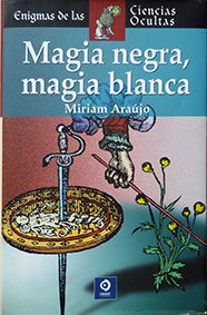 MAGIA NEGRA,MAGIA BLANCA