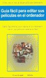 GU�A F�CIL PARA EDITAR SUS PEL�CULAS EN EL ORDENADOR