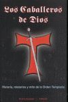 TEMPLARIOS, LOS CABALLEROS DE DIOS