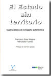 EL ESTADO DIN TERRITORIO. CUATRO RELATOS DE LA ESPAA AUTONMICA