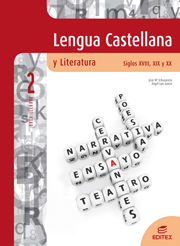 LENGUA CASTELLANA Y LITERATURA. SIGLOS XVIII, XIX Y XX  2� BACHILLERATO