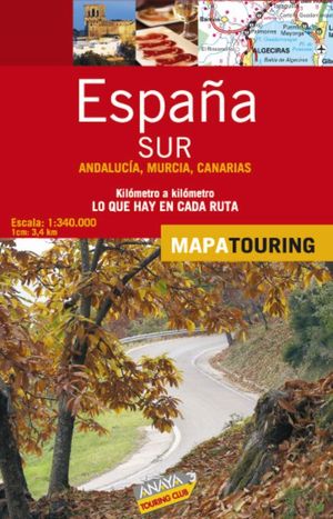 MAPA DE CARRETERAS 1:340.000 DE ESPA�A SUR - ANDALUC�A Y CANARIAS (DESPLEGABLE)