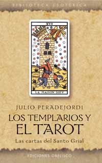 TEMPLARIOS Y EL TAROT:LAS CARTAS DEL SANTO GRIAL