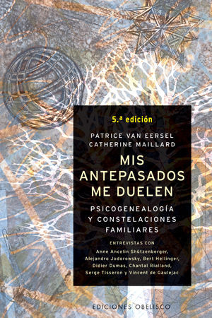 MIS ANTEPASADOS ME DUELEN PSICOGENETICA Y CONSTELACIONES FAMILIARES