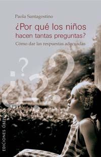 POR QU� LOS NI�OS HACEN TANTAS PREGUNTAS?