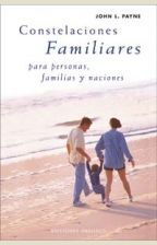 CONSTELACIONES FAMILIARES, PARA PERSONAS, FAMILIAS Y NACIONES