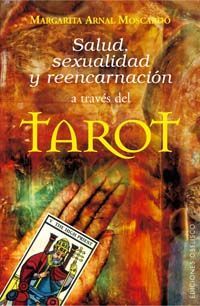 SALUD, SEXUALIDAD Y REENCARNACIN A TRAVS DEL TAROT