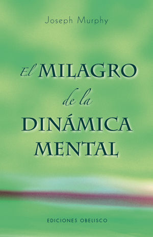 EL MILAGRO DE LA DINMICA MENTAL