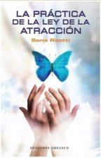 LA PR�CTICA DE LE LEY DE LA ATRACCI�N