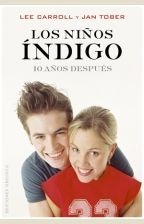 LOS NI�OS �NDIGO. 10 A�OS DESPU�S