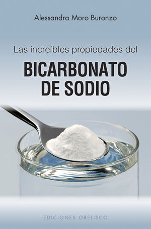 LAS INCREIBLES PROPIEDADES DEL BICARBONATO DE SODIO