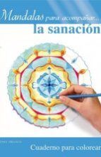 MANDALAS PARA ACOMPA�AR... LA SANACI�N
