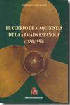 EL CUERPO DE MAQUINISTAS DE LA ARMADA ESPA�OLA (1850-1950)