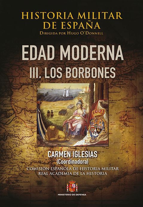 HISTORIA MILITAR DE ESPA�A. EDAD MODERNA. III. LOS BORBONES