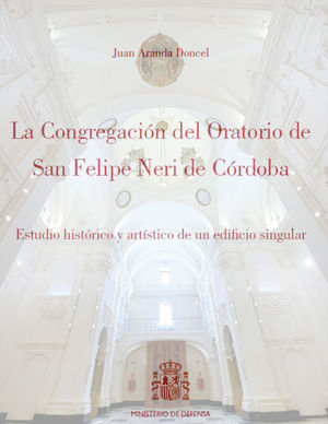 LA CONGREGACIN DEL ORATORIO DE SAN FELIPE NERI DE CRDOBA