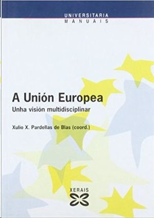A UNIN EUROPEA : UNHA VISIN MULTIDISCIPLINAR