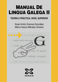 MANUAL DE LINGUA GALEGA II. TEORA E PRCTICA. NIVEL SUPERIOR