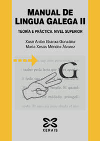 MANUAL DE LINGUA GALEGA II. TEOR�A E PR�CTICA. NIVEL SUPERIOR