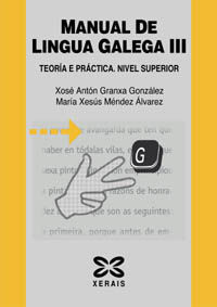 MANUAL DE LINGUA GALEGA III. TEORA E PRCTICA. NIVEL SUPERIOR