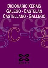 DICIONARIO XERAIS GALEGO / CASTELAN - CASTELLANO / GALLEGO