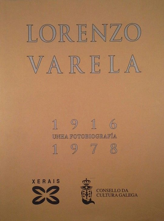 LORENZO VARELA (1916-1978) UNHA FOTOBIOGRAFIA