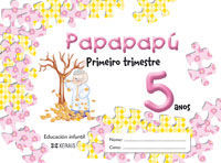 PAPAPAP. 5 ANOS. PRIMEIRO TRIMESTRE