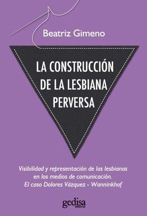 LA CONSTRUCCIN DE LA LESBIANA PERVERSA