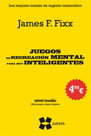 JUEGOS DE RECREACI�N MENTAL PARA LOS MUY INTELIGENTES