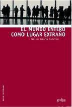 EL MUNDO ENTERO COMO LUGAR EXTRA�O