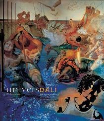 UNIVERS DAL�. 30 RECORREGUTS PER LA VIDA I OBRA DE SALVADOR DAL�