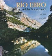 R�O EBRO. LOS CAUDALES DE UNA CUENCA