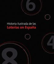 HISTORIA ILUSTRADA DE LAS LOTER�AS EN ESPA�A