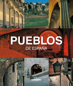 PUEBLOS DE ESPA�A. LUNWERG MEDIUM