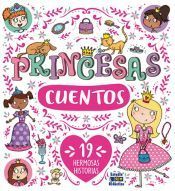 CUENTOS DE PRINCESAS: 19 HERMOSAS HISTORIAS