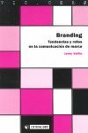 BRANDING. TENDENCIAS Y RETOS EN LA COMUNICACI�N DE MARCA