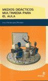 MEDIOS DID�CTICOS MULTIMEDIA PARA EL AULA