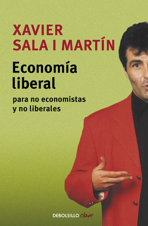 ECONOMIA LIBERAL PARA NO ECONOMISTAS Y..