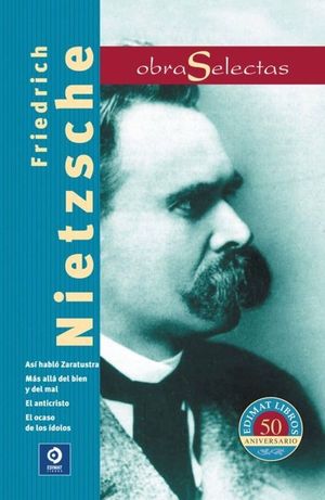 FRIEDRICH NIETZSCHE. OBRA SELECTA