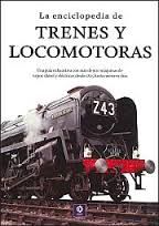 LA ENCICLOPEDIA DE TRENES Y LOCOMOTORAS