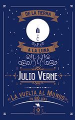 DE LA TIERRA A LA LUNA / LA VUELTA AL MUNDO EN 80 DIAS